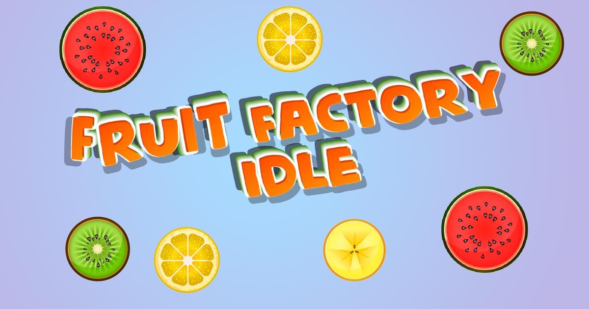 Fruit Factory Idle Cover